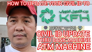 How to Update the Civil ID to KFH Bank | Civil ID Update Thru KFH ATM Bank Machine