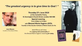 "Bl. Marie Eugene, A Spiritual Master for Our Time"