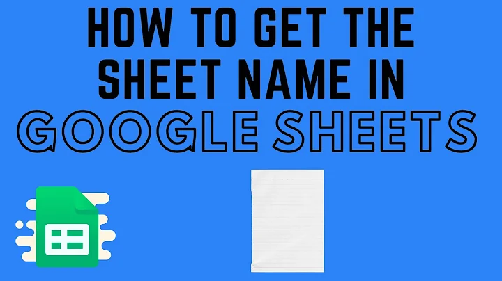 How to Get the Sheet Name in Google Sheets