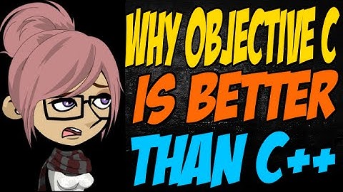 Why Objective C is Better than C++
