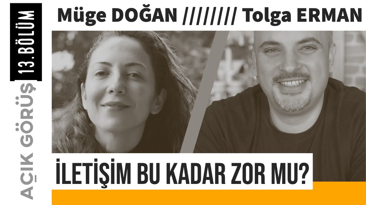 İletişim Bu Kadar Zor Mu ? | Açık Görüş | 13.Bölüm
