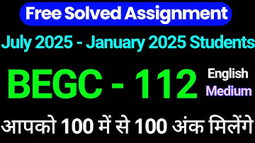 BEGC 112 Solved Assignment 2024-25 | BEGC 112 solved assignment in English | July 2024 to Jan 2025