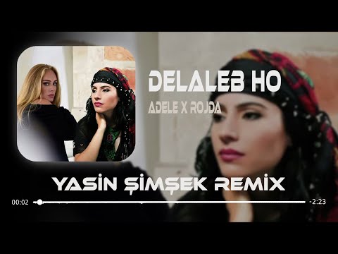 Adele x Rojda - Delaleb Ho Delale ( Yasin Şimşek Remix ) #TikTok Mix