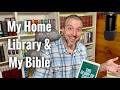 My Home Library and My Bible