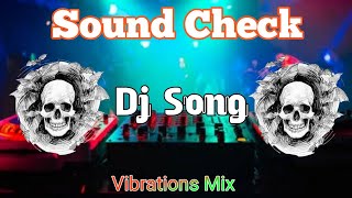 Sound Check Dj Remix | new Sound Comption  Dj |||||||||||   Sound Check Dj Remix  |\