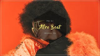 MD Dj - Afro Beat (Original Mix)