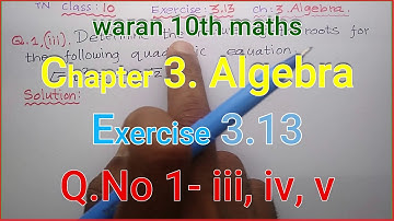 TN 10th std  Maths Exercise 3.13 Q.No 1 - iii, iv, v in Chapter 3. Algebra
