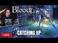 Catching Up - Bloodborne PT 0