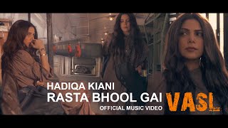 Hadiqa Kiani | Rasta Bhool Gaye | Official Video 2022 #VASL