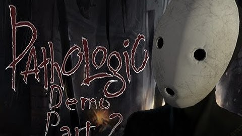 Pathologic The Marble Nest Demo Part 2