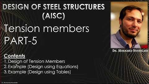 7-Tension members PART-5- Design with Examples (using AISC Equations and AISC Manual)