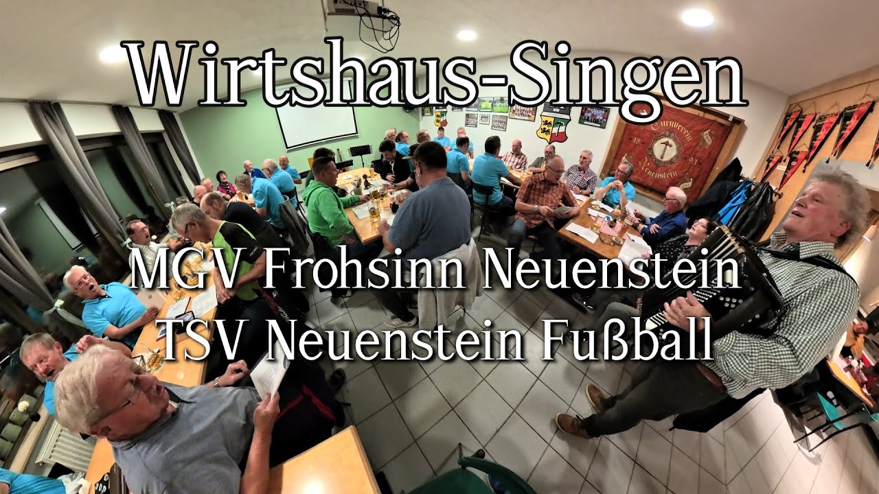 Wirtshaus- Singen MGV Frohsinn Neuenstein mit TSV Neuenstein Fußball in der Hammerzeit, Sept  2025