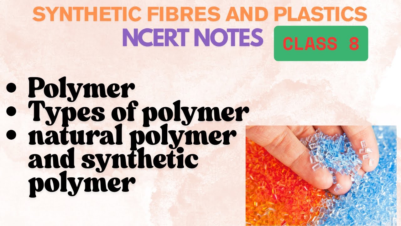 Polymer Class 8 In Hindi Types Of Polymer Natural Polymer And Polymer class 8 in hindi types of polymer natural polymer and