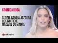 Crónica Rosa: Gloria Camila asegura que no tiene nada de su madre