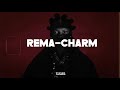 REMA-CHARM  (LYRICS VIDEO)