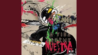 Video thumbnail of "La Vida Boheme - Huxley"