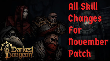 Darkest Dungeon 2 All Skill Changes in November 4 2021 Patch 0.10.29156 Token Guide No Commentary