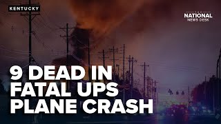 Fiery UPS plane crash leaves 9 dead, others missing as Louisville crews continue search