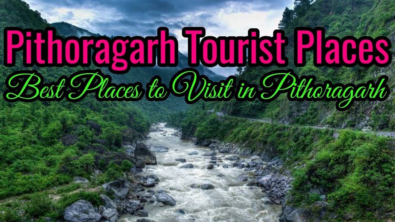 pithoragarh tourist places map