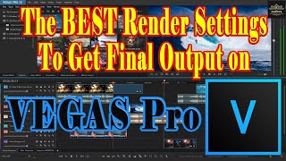 The BEST Render Settings in Vegas Pro to Get Final Output | Vegas Pro Tutorial |#vegaspro #tutorial