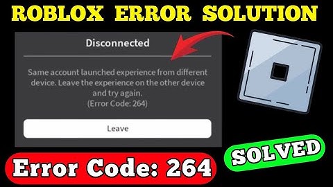 Hoe Roblox-foutcode 264 te verhelpen - Los de foutcode 264 van Roblox op