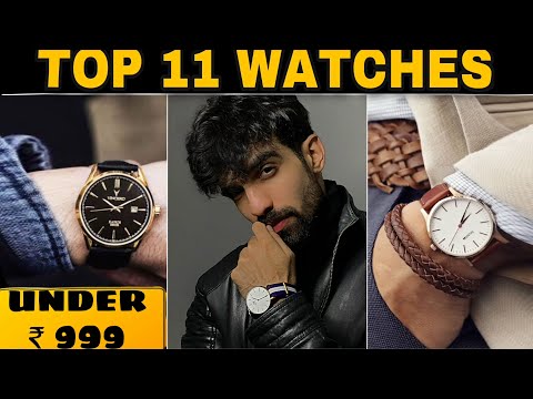 TOP 11 BUDGET WATCH BRANDS UNDER Rs 999 | WATCH ESSENTIALS | MEN WATCHES IN INDIA | LOW BUDGET