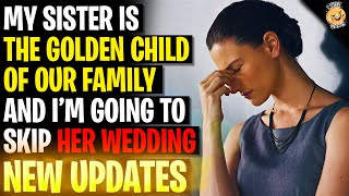 Download Lagu My Sister Is The Golden Child And I'm Going To Skip her Wedding r/Relationships Download Lagu My Sister Is The Golden Child And I'm Going To Skip her Wedding r/Relationships