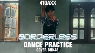 BORDERLESS (Dance Practice ver.) /410AXX[BNK48] (Cover)