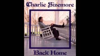 Charlie Sizemore - Walking Home In The Rain