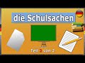 German language - School Supplies in German. 🎒 Video 2 of 2. Learn German!