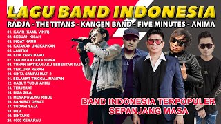 Band Indonesia Terpopuler Sepanjang Masa - Radja, The Titans, Kangen Band, Five Minutes, Anima Band