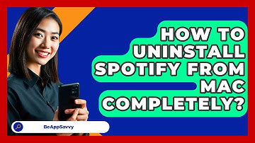 How To Uninstall Spotify From Mac Completely? - Be App Savvy