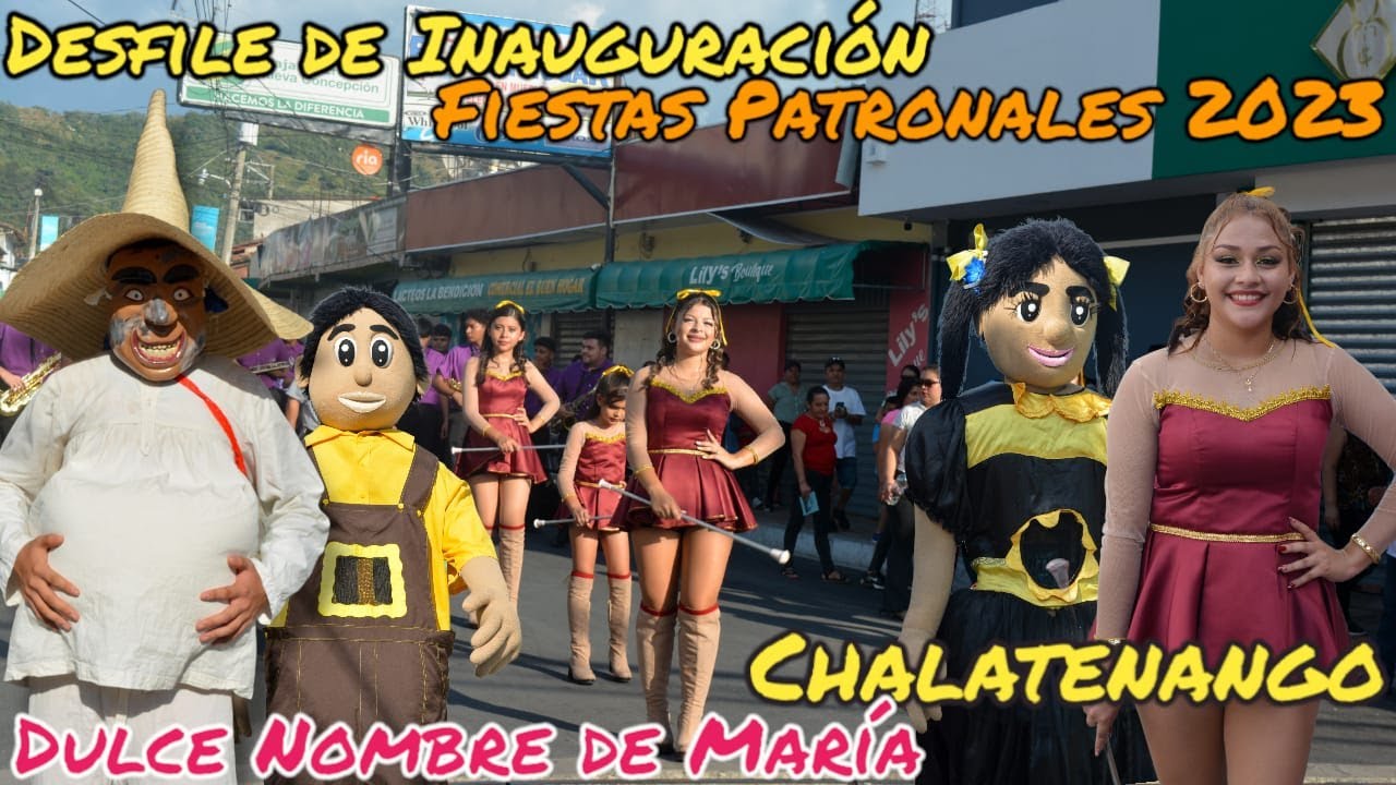 Desfile de Inauguración Fiestas Patronales 2023 Dulce Nombre de María Chalatenango 