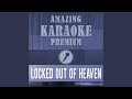 Locked Out of Heaven (Premium Karaoke Version With Background Vocals) (Originally Performed By...