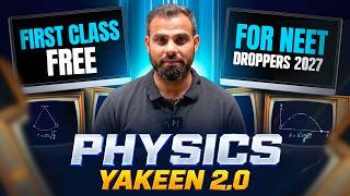 Yakeen 2.0 2027 - 1st Free Class of Physics by MR Sir🔥 || NEET 2027