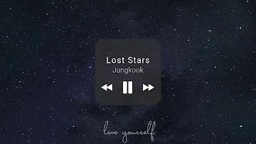 BTS Jungkook - Lost Stars || 1 hour