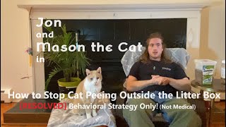 Stop Cat from Peeing Outside the Litter Box? [RESOLVED] Behavioral Strategy! Not Medical #catpee