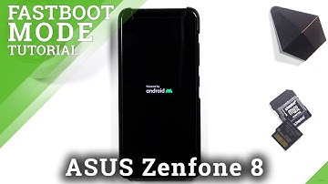 Fastboot Mode ASUS Zenfone 8 - Enter & Exit Fastboot Mode