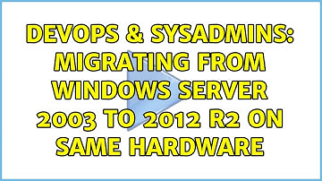 DevOps & SysAdmins: Migrating from Windows Server 2003 to 2012 R2 on same hardware (3 Solutions!!)