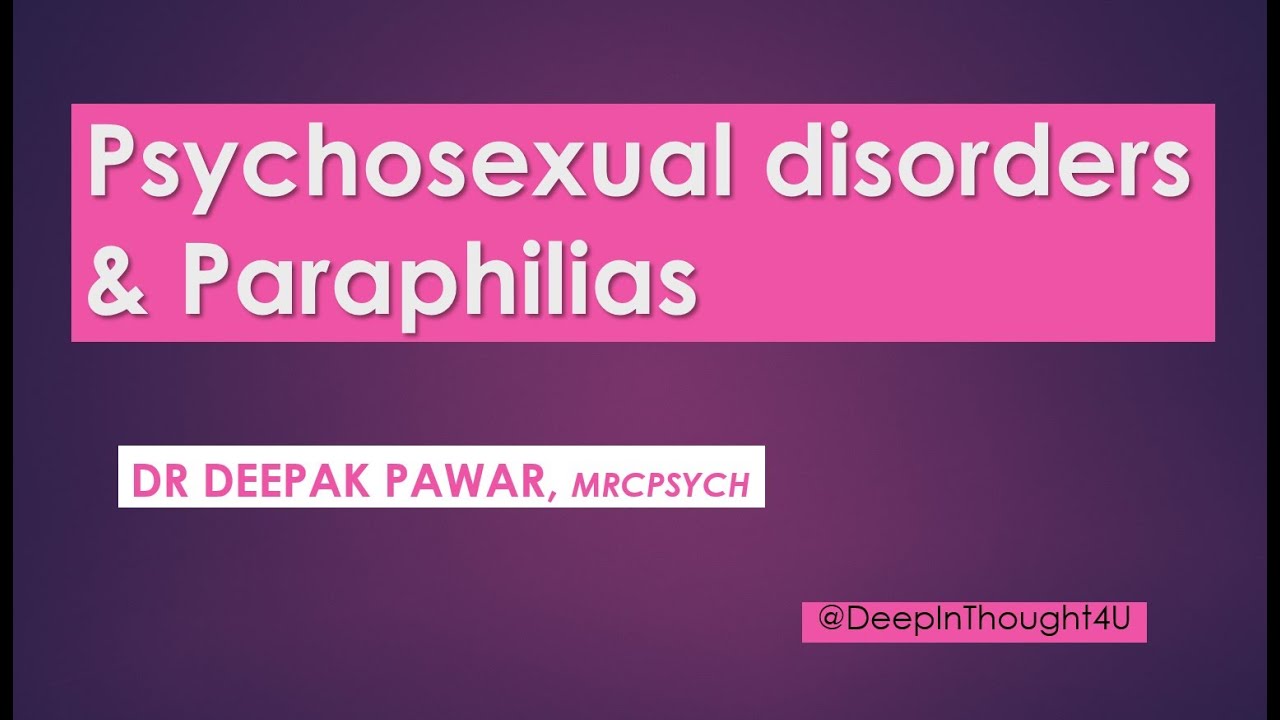 Lecture Psychosexual disorders and Paraphilias picture