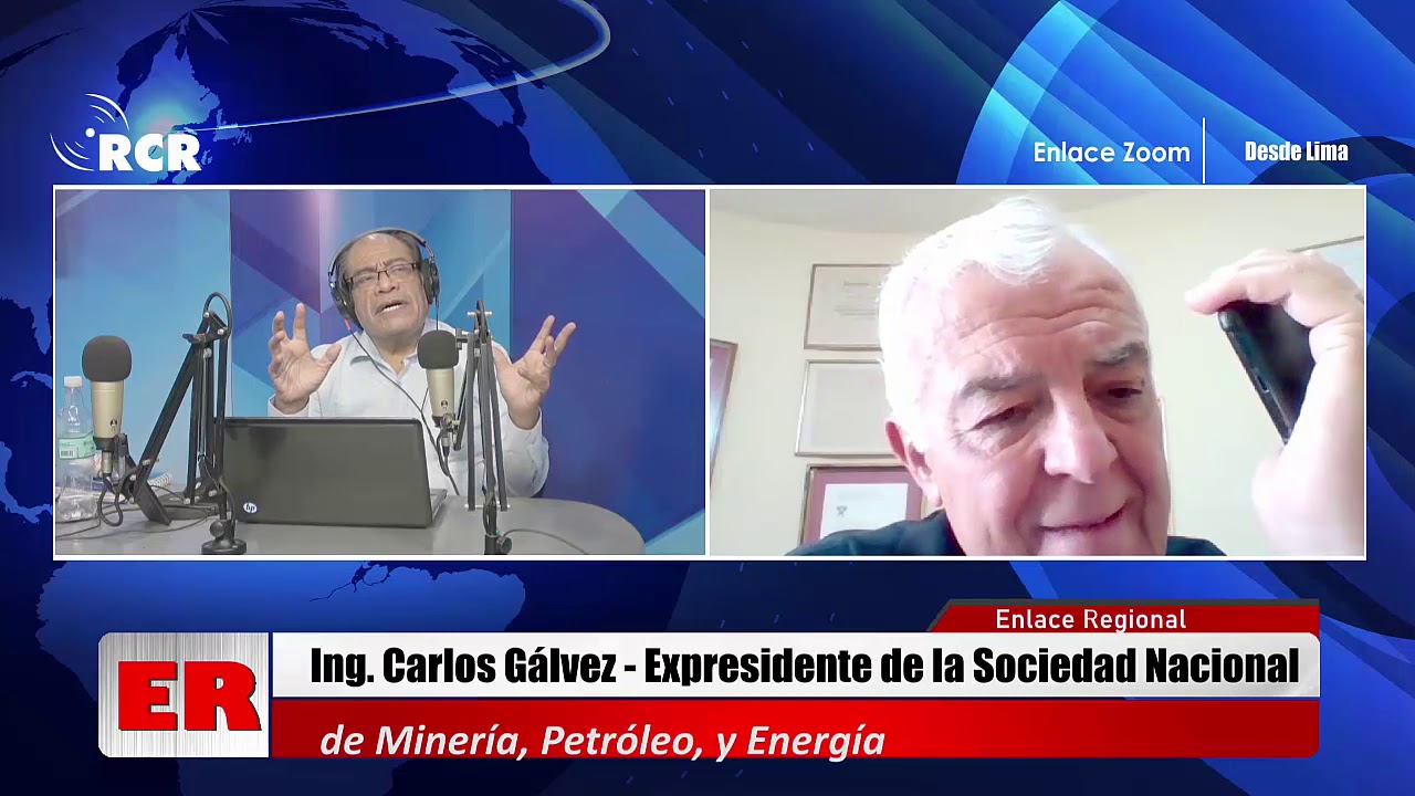 ENTREVISTA CARLOS GÁLVEZ, EXPRESIDENTE DE LA SOCIEDAD NACIONAL DE MINERÍA, ETRÓLEO, Y ENERGÍA
