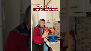 Annem Ve Teyzem Görüntülü Konuşuyorlardı