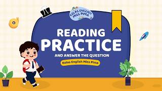 READING PRACTICE and ANSWER THE QUESTION | Kelas English Miss Pima
