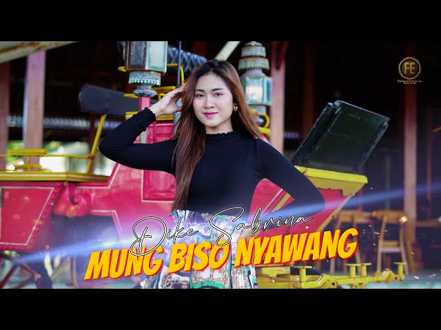 DIKE SABRINA - MUNG BISO NYAWANG ( Official Music Video ) class=