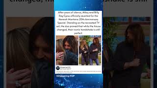 After vears of silence, Miley and Billy Ray Cyrus officially reunited for the Hannah Montana 20th