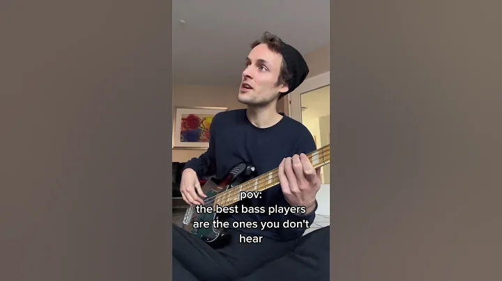 The Best Bass Players are the ones you Don't Hear