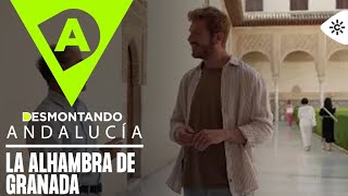 Desmontando Andalucía | La Alhambra: el mayor símbolo de la cultura nazarí en Andalucía