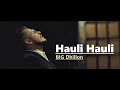 Hauli Hauli | BIG Dhillon | Jaani | B Praak | Punjabi Song |Lyrics Translation|Popular Punjabi Songs