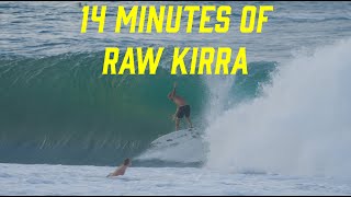 14 minutes of raw Kirra