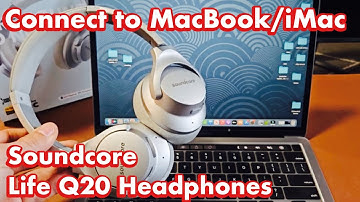 Soundcore Life Q20 Headphones: Connect to MacBook & iMac via Bluetooth